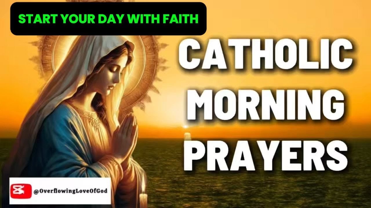 Catholic Morning Prayer | Start Your Day With Faith