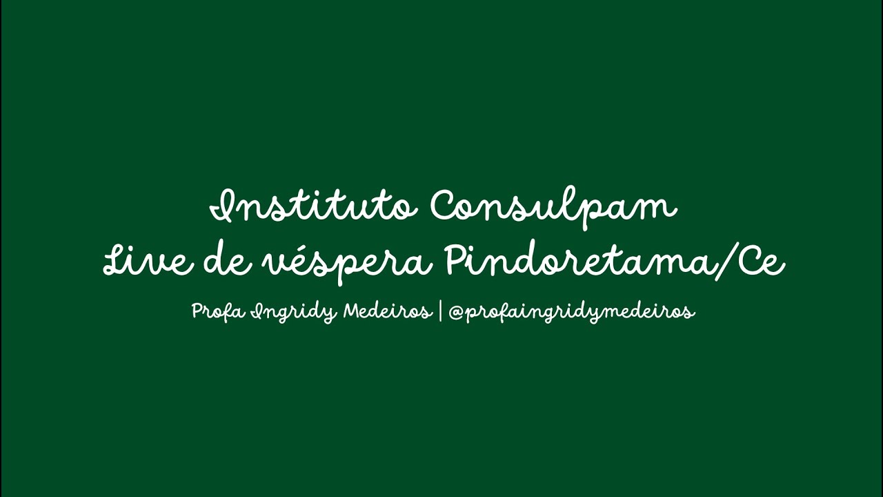Instituto Consulpam - Live de véspera Pindoretama/Ce