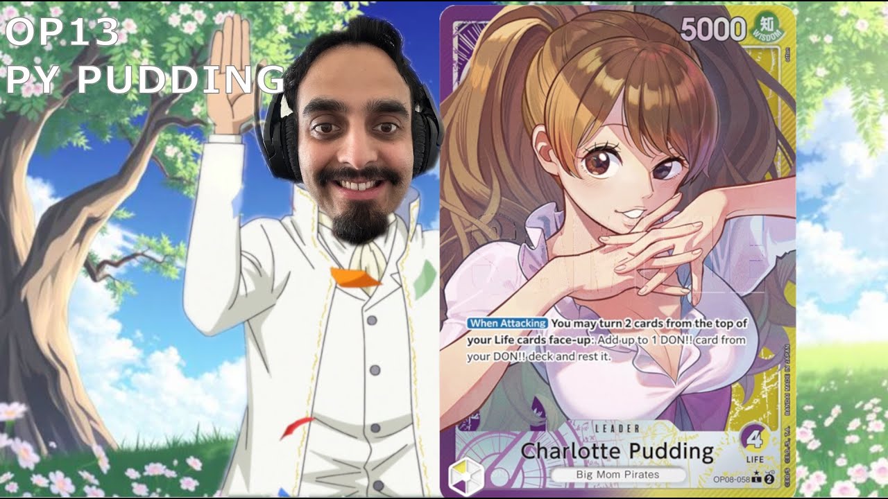 OP13 PUDDING DECK PROFILE & GAMEPLAY!! THE KEY TO VICTORY IS LOVE!!!