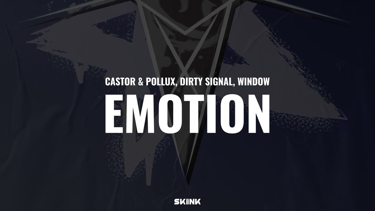Castor & Pollux, Dirty Signal, Window - Emotion