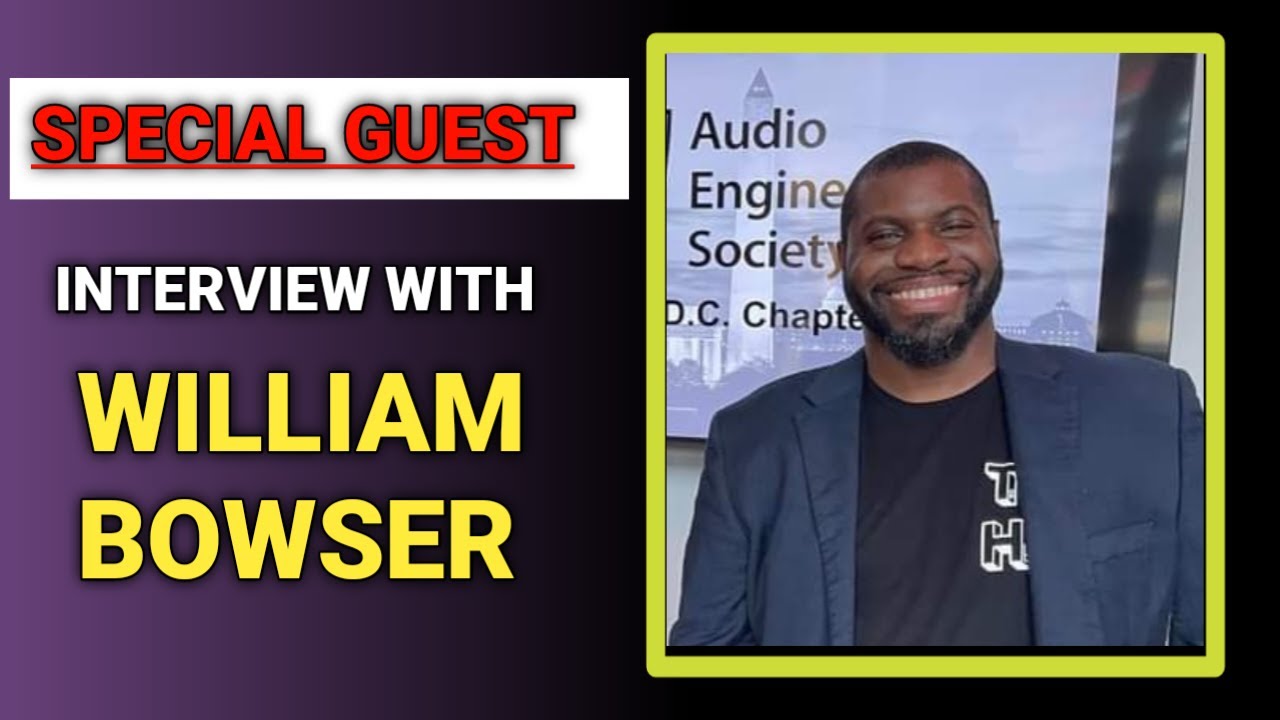 Interview With William Bowser - (Your Mixing Questions Answered)