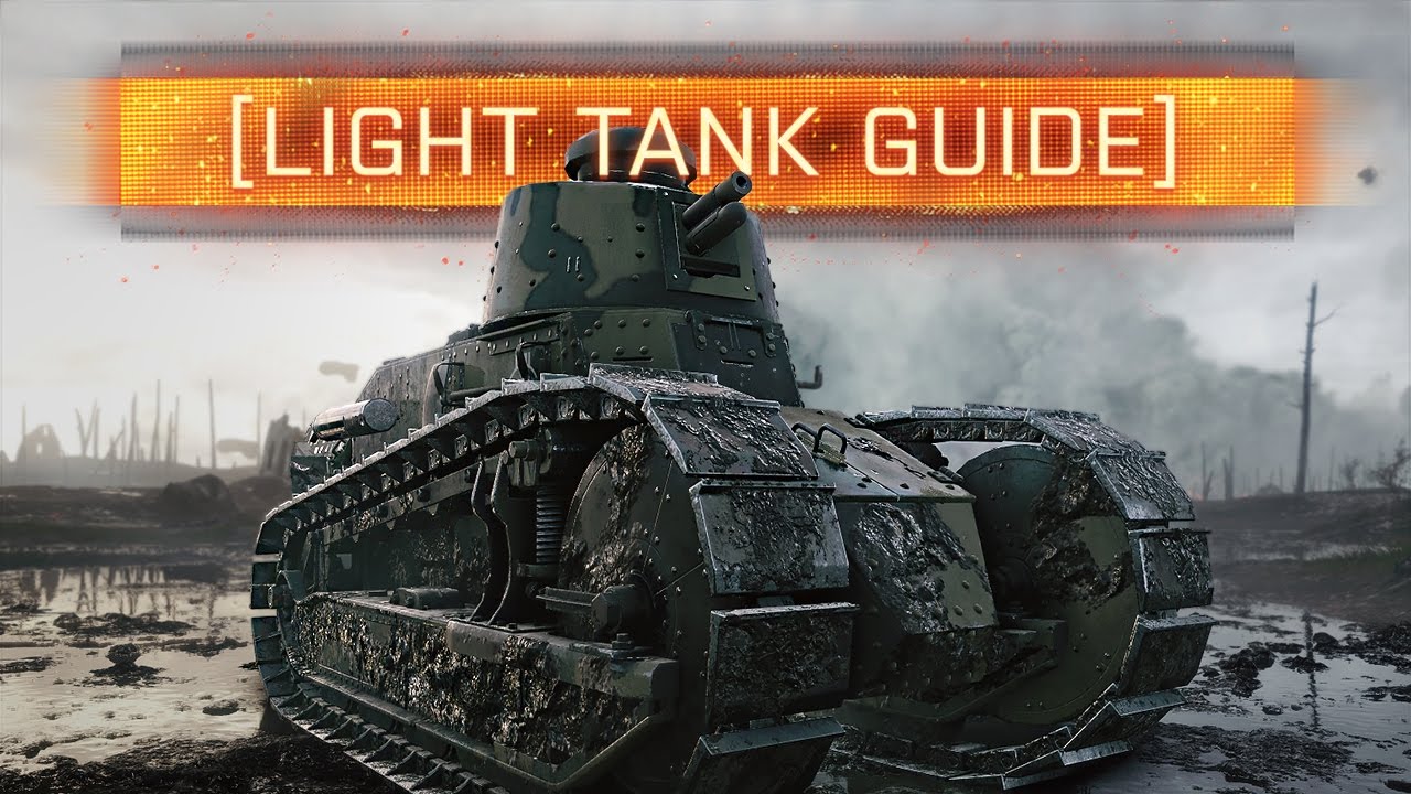 ► LIGHT TANK GUIDE! - Battlefield 1 Captured