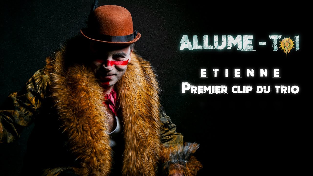 Allume-toi - Clip officiel - Etienne