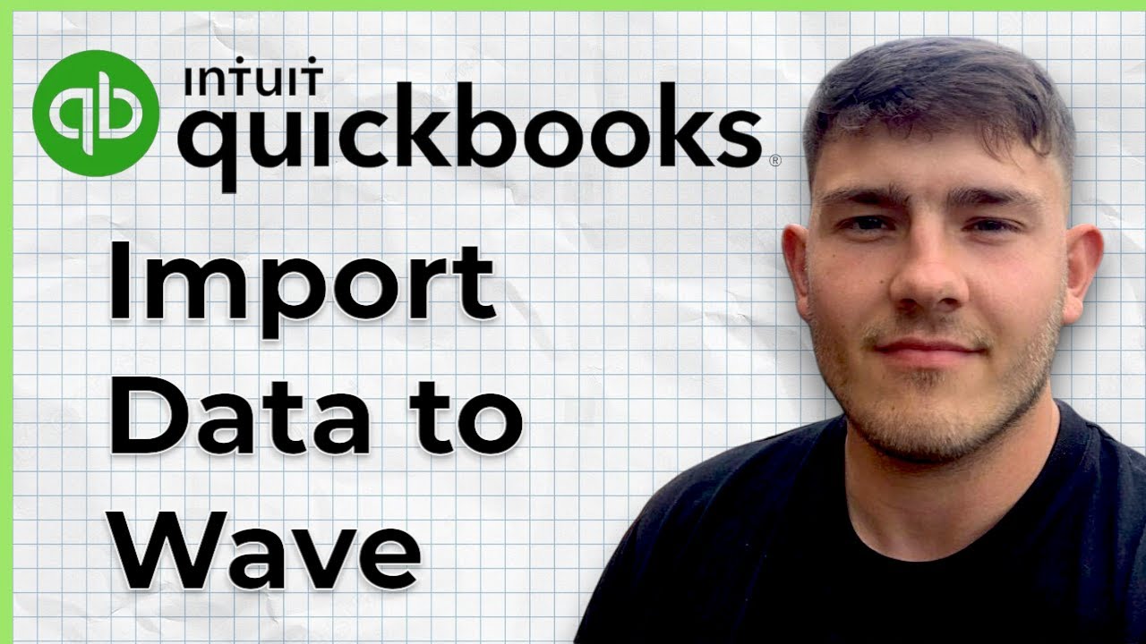 Как импортировать данные из Wave в QuickBooks (руководство 2025 года)