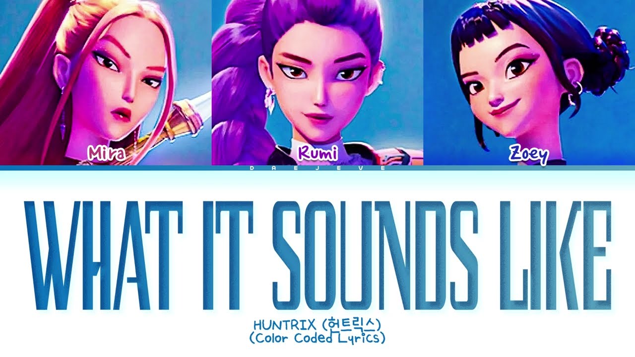 HUNTRIX What It Sounds Like Lyrics (Color Coded Lyrics)