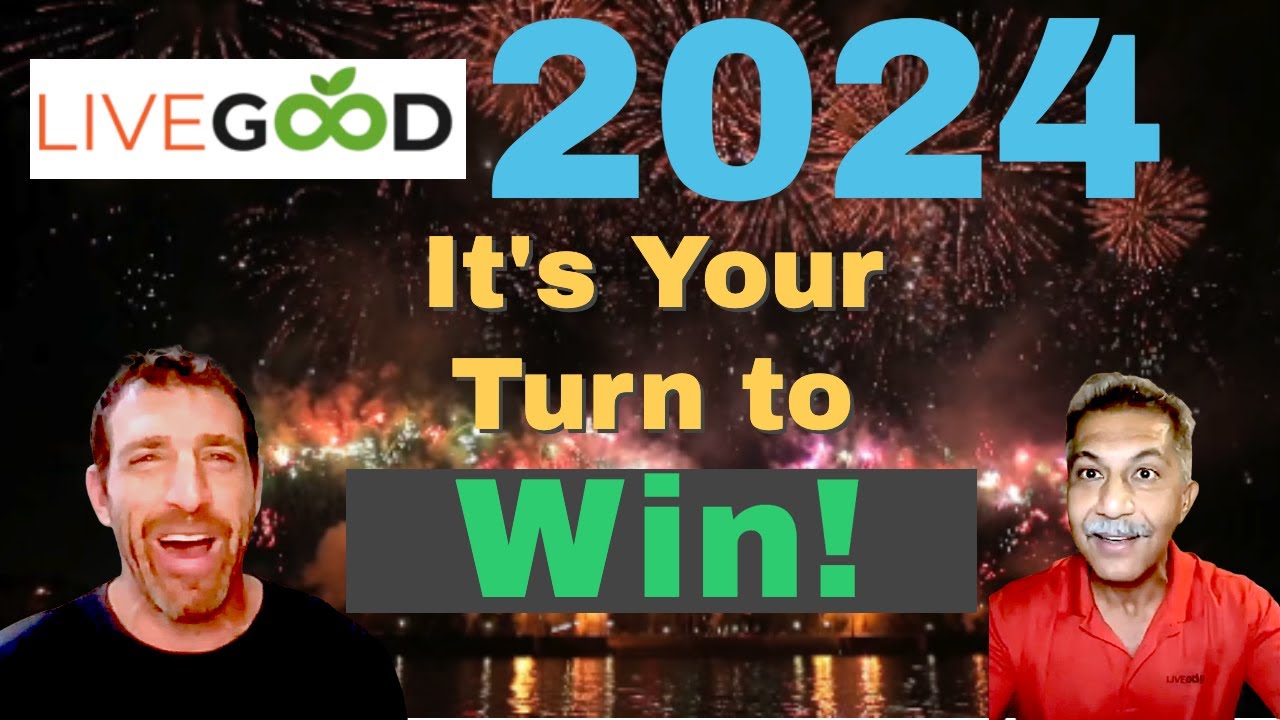 2024 -Your Turn to Win with a LiveGood Work From Home Business!