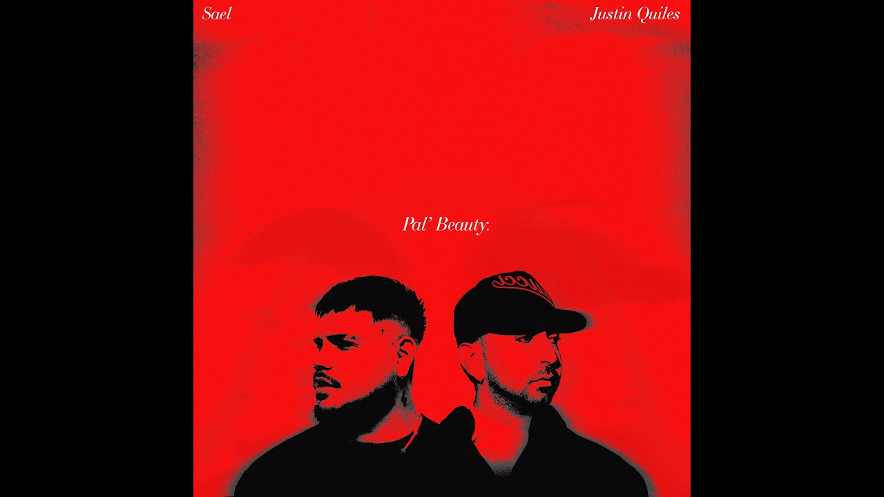 Sael, Justin Quiles - Pal Beauty (V&iacute;deo Lyrics)