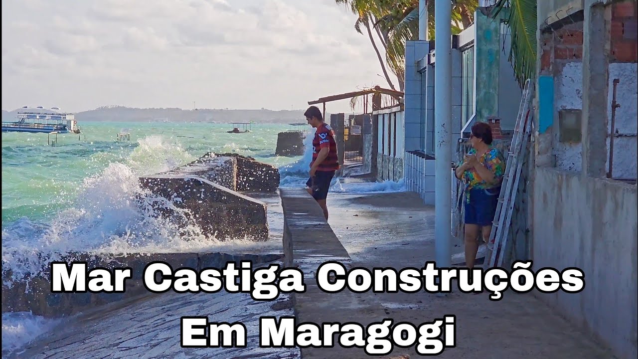 Avanço Do Mar Em Maragogi Ondas Fortes Em Maré Alta