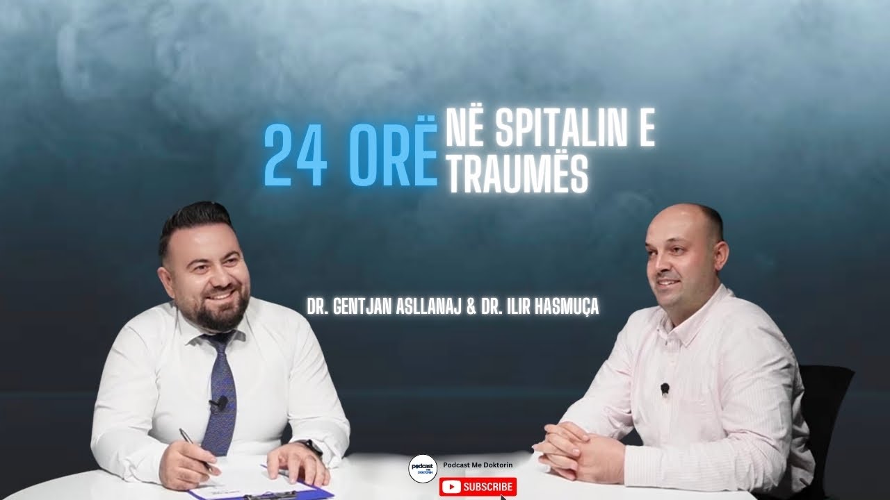 Episodi 10-S2 - 24 orë në Spitalin e Traumës | Dr. Ilir hasmuça & Dr. Gentjan Asllanaj |