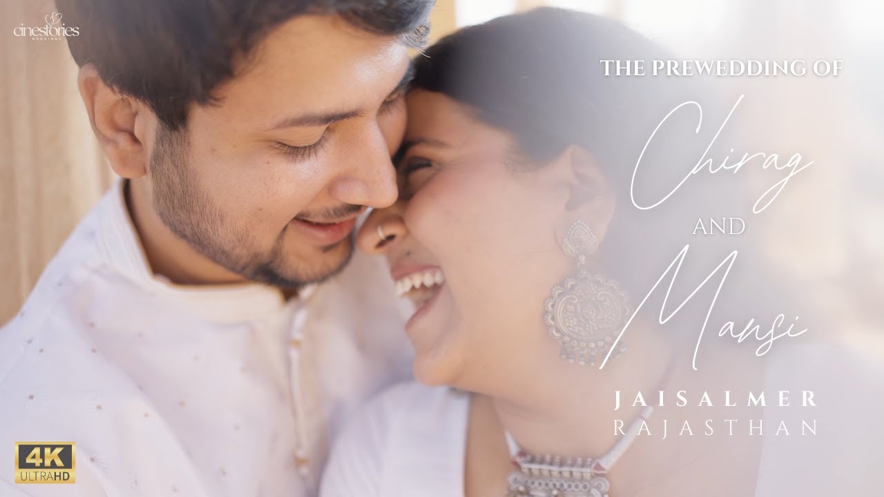 A Royal Chapter Begins | Chirag & Mansi’s Dreamy Jaisalmer Pre-Wedding Shoot | 4K Film | CineStories