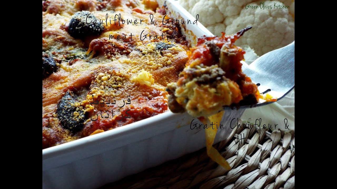 Gratin de choufleur et viande hachè / Cauliflower and ground meat Gratin /  كراتان بالقرنبيط