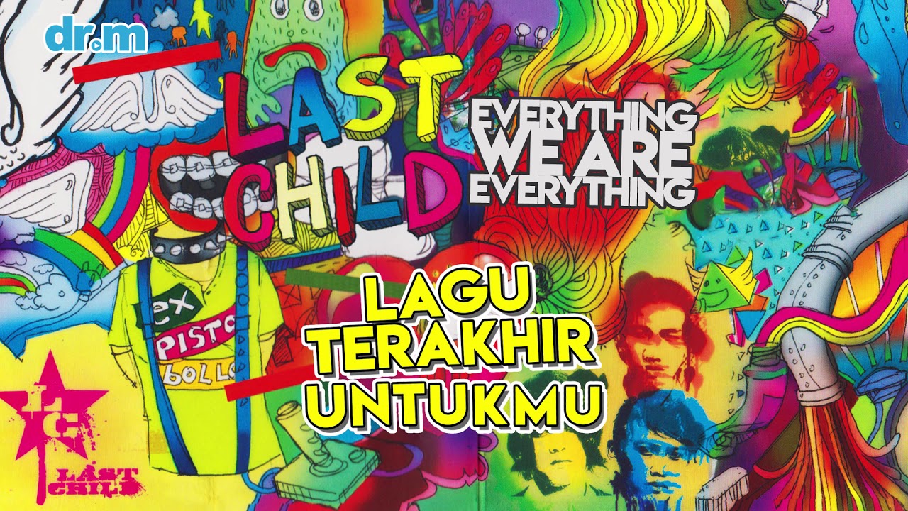 Last Child - Lagu Terakhir Untukmu (Official Audio)