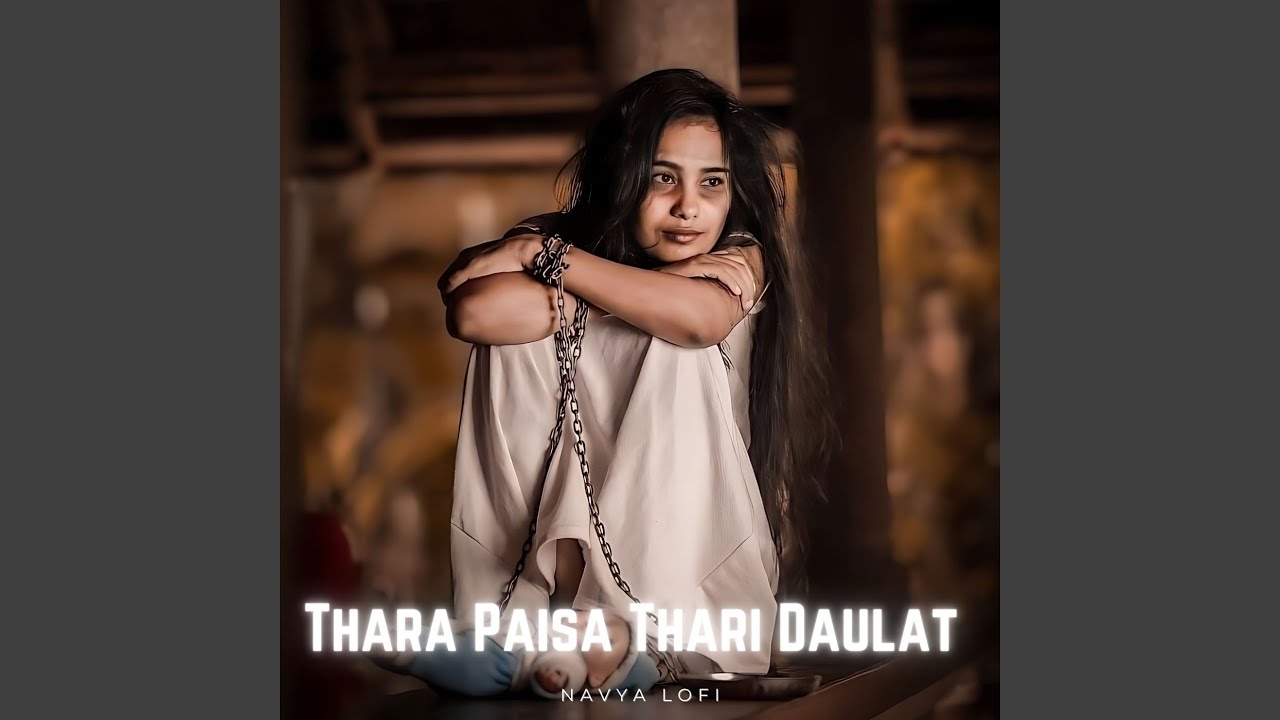 Thara Paisa Thari Daulat - Lofi