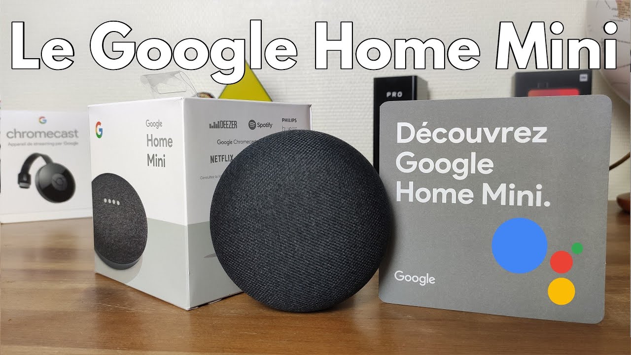 GOOGLE HOME MINI : le meilleur assistant vocal pour votre logement ? - Test complet