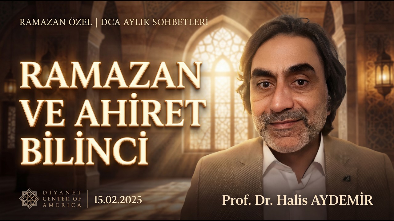Ramazan ve Ahiret Bilinci  | DCA Aylık Sohbetleri | Diyanet Center of America | 15.02.2025