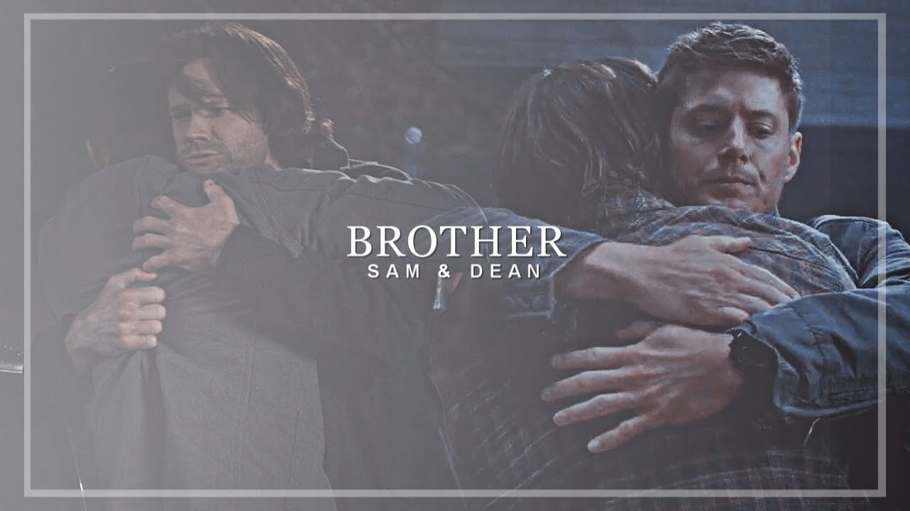 sam & dean || brother let me be your shelter.