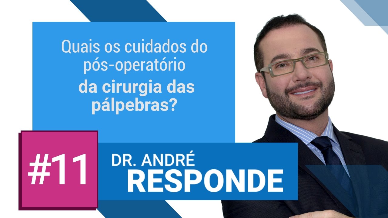 Cirurgia das Pálpebras: quais os cuidados dos pós-operatório? | Dúvidas | Clínica Dr. André Borba