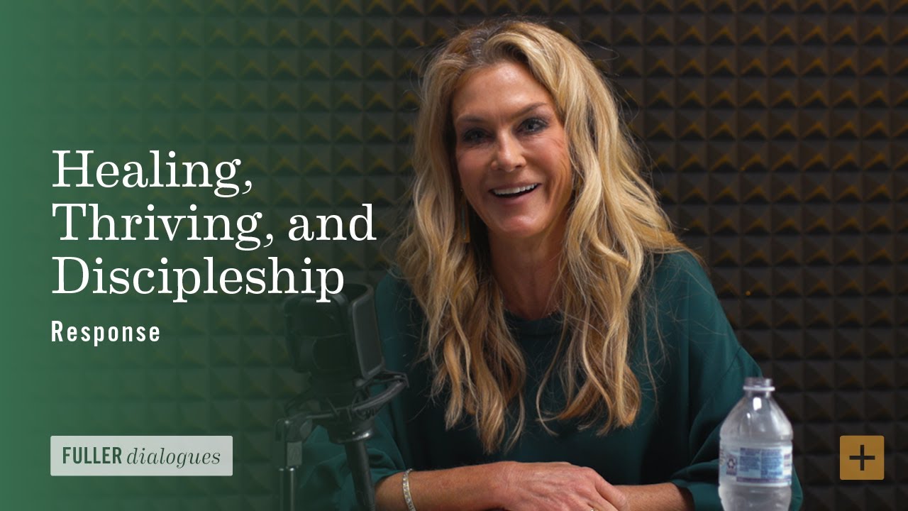 Response | Healing, Thriving, and Discipleship
