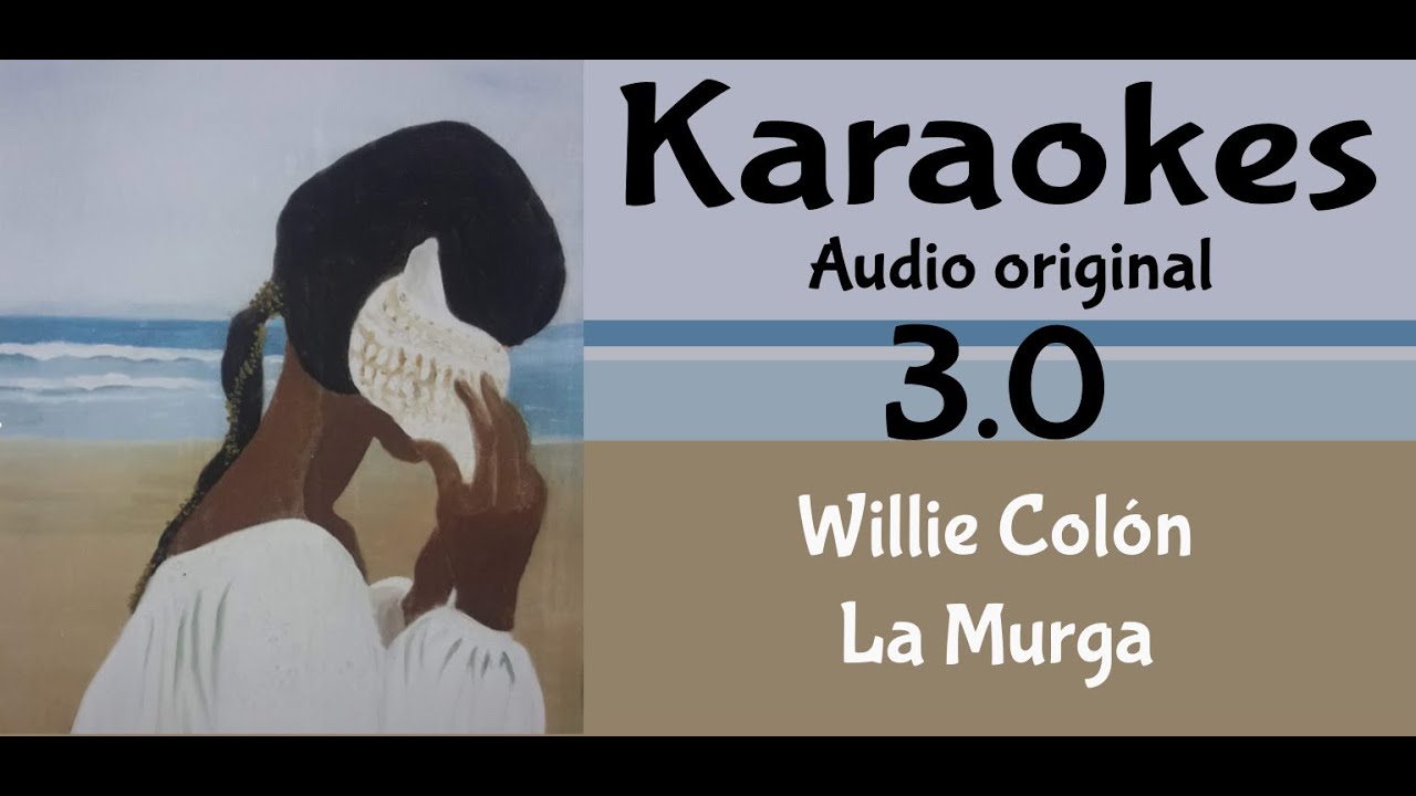 Willie Colon   La Murga   Karaoke