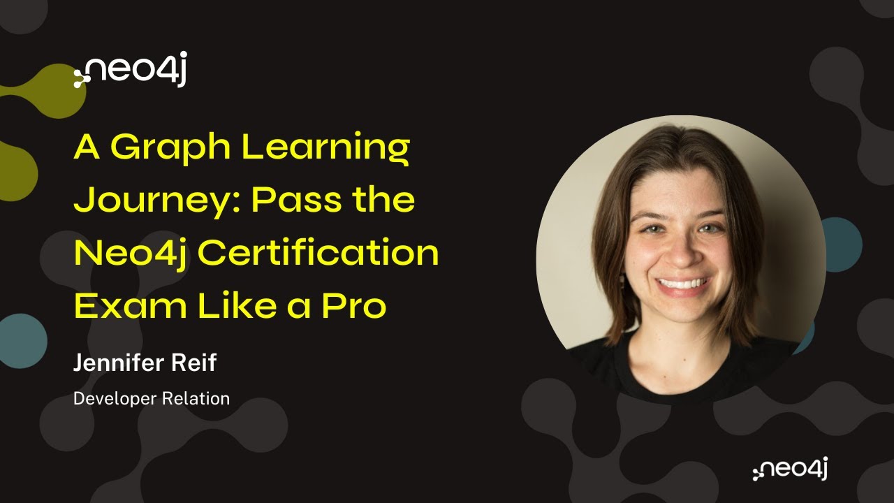A Graph Learning Journey: Pass the Neo4j Certification Exam Like a Pro