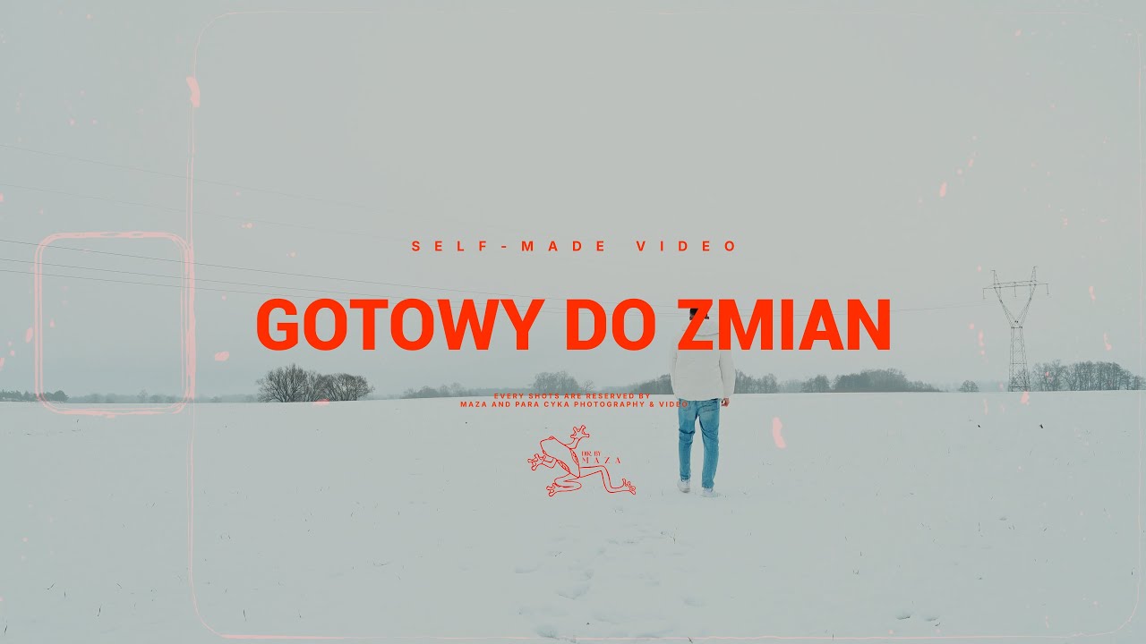 Maza - GOTOWY DO ZMIAN (Self-made Video)