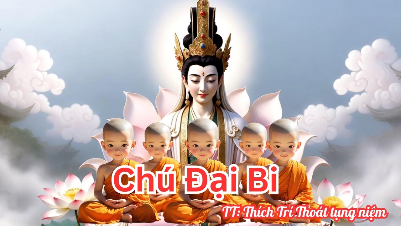 Chú Đại Bi Quán Thế Âm Bồ Tát – Khép Lại Năm Cũ Bình An | TT Thích Trí Thoát | Góc Nhỏ Phật Giáo