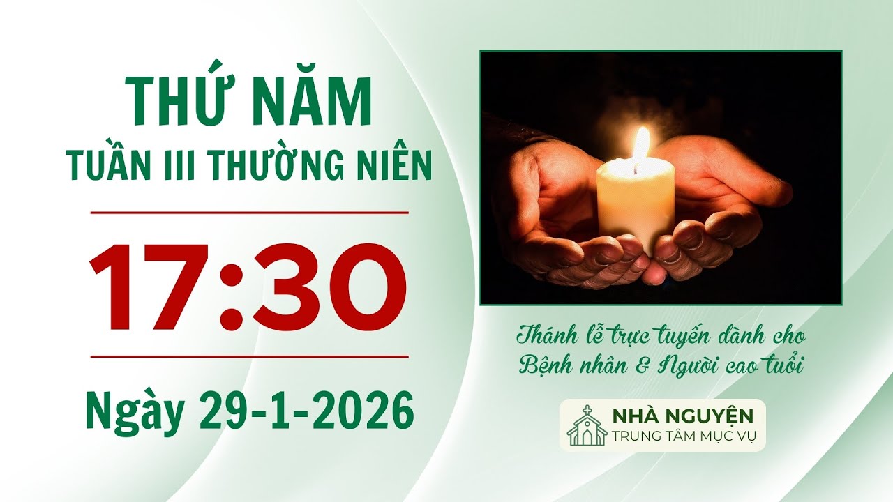 Thứ Năm tuần III Thường niên | 17:30 ngày 29-1-2026 | Trung tâm Mục vụ TGP Sài Gòn
