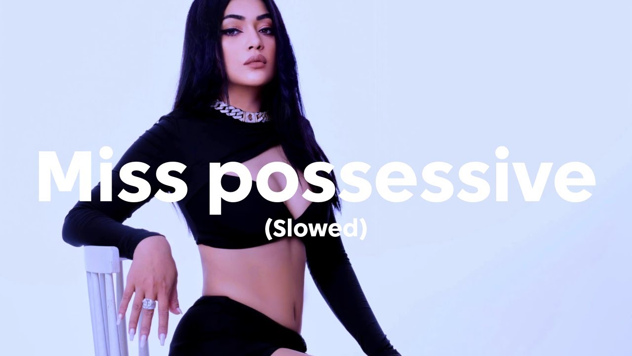 Tate McRae - Miss possessive (Slowed)