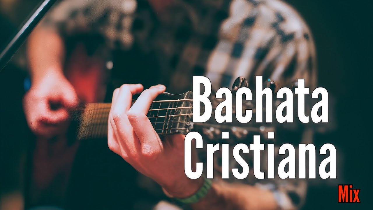 Bachata Cristiana 2026 Mix