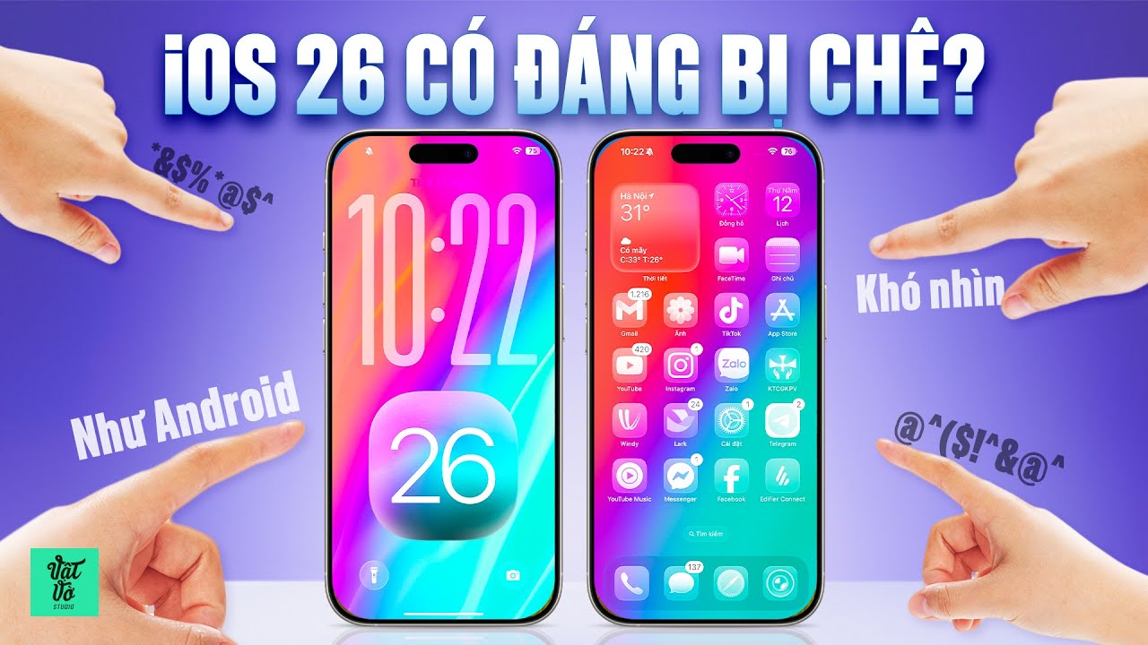 Vì sao iOS 26 không đáng bị chê là 
