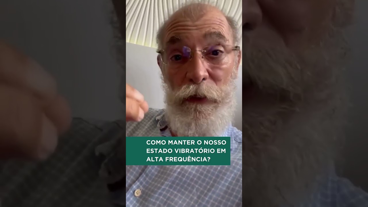 Como manter o nosso estado vibratório em alta frequência?