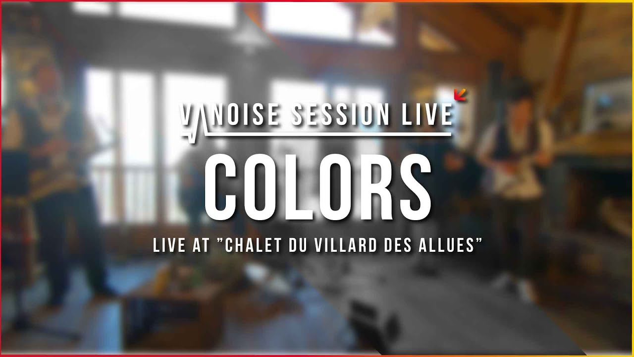 Colors (Riff Raff) - Vanoise Session Live (Ep12)