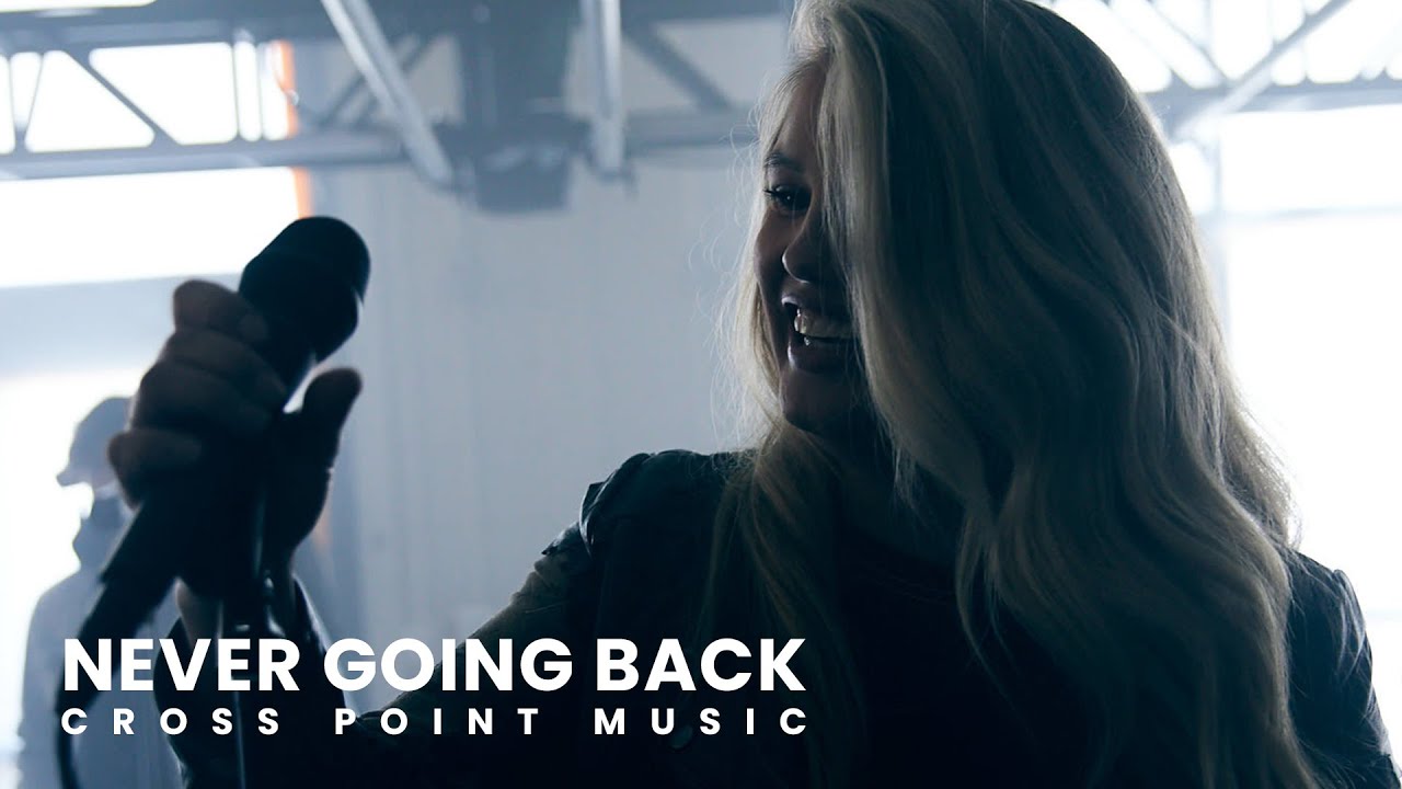 Cross Point Music | “Never Going Back” ft. Mary Beth Sudduth (Official Music Video)