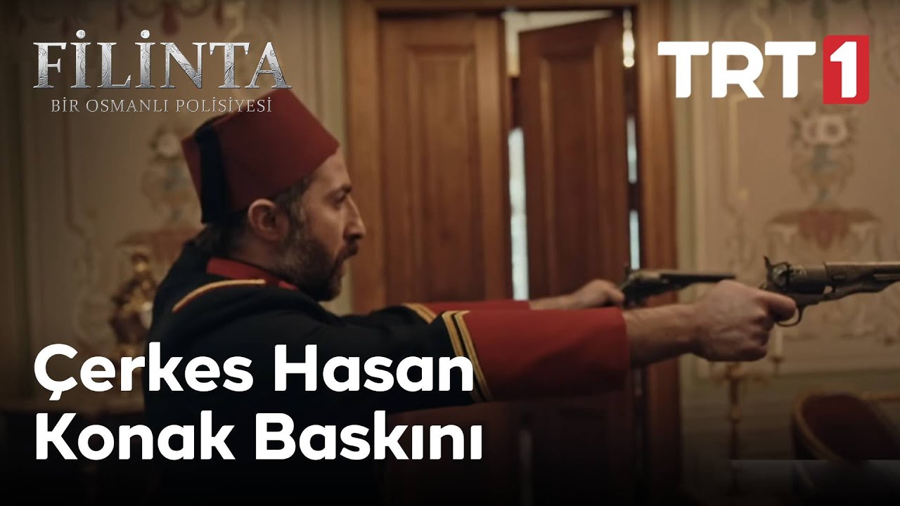 Çerkes Hasan Konak Baskını - Filinta 47. Bölüm
