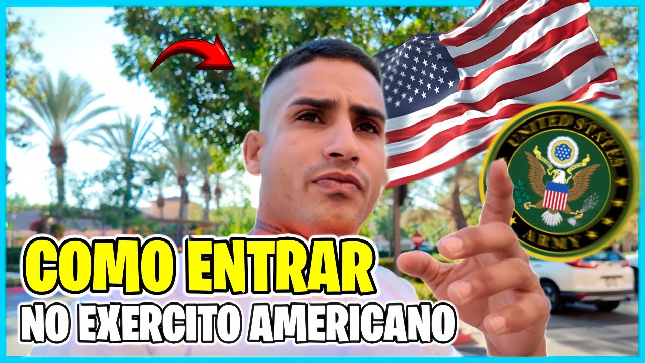 COMO ENTRAR NO EX&Eacute;RCITO AMERICANO: PASSO A PASSO COMPLETO!
