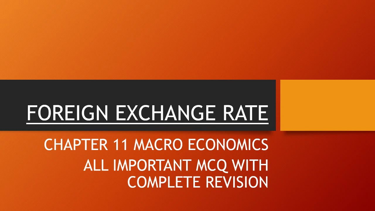Chapter#11 Foreign exchange Rate (Macro economics) important MCQ and Revision for CBSE board exam.