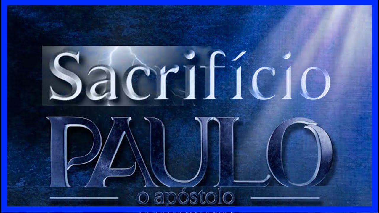 Sacrifício - Banda Universos ♪+Letra - Tema da Série: Paulo, o Apostolo