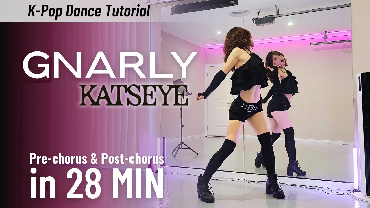 Изучите фирменную хореографию &laquo;Gnarly&raquo; от KATSEYE. УЧЕБНИК (от припева до припева). Зеркало танце...