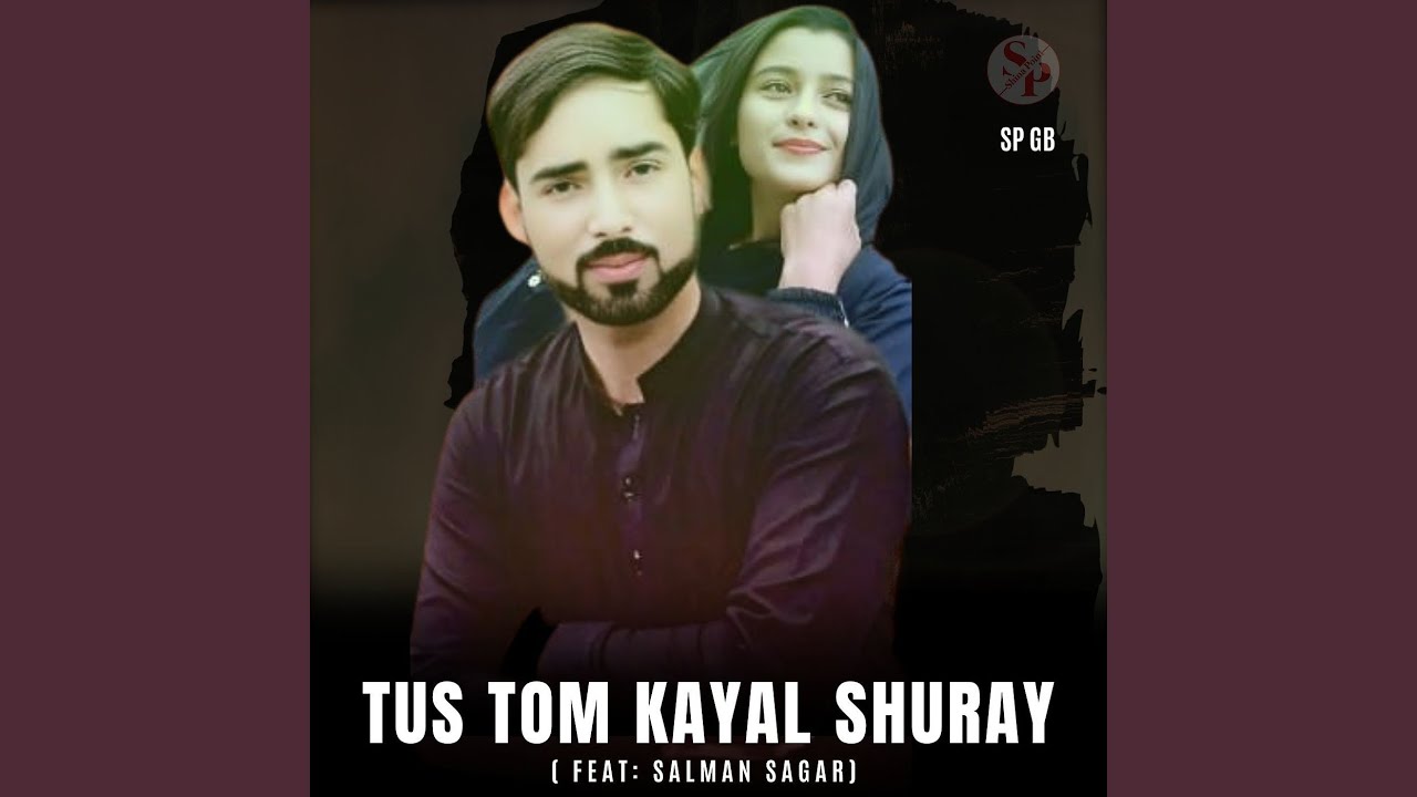 Tus Tom Kayal Shuray