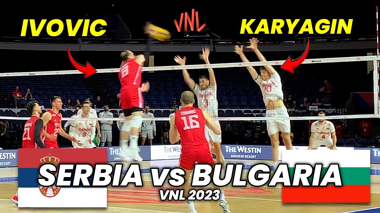 Serbia vs Bulgaria | Ivovic vs Karyagin | (VNL 2023)