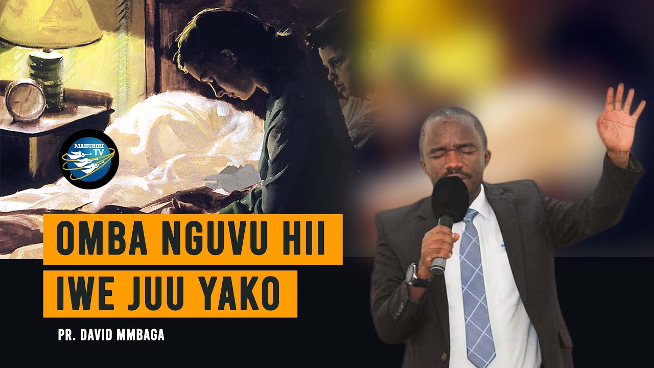 🔴#LIVE: 29/12/2022 - OMBA NGUVU HII IWE JUU YAKO: PR. DAVID MMBAGA