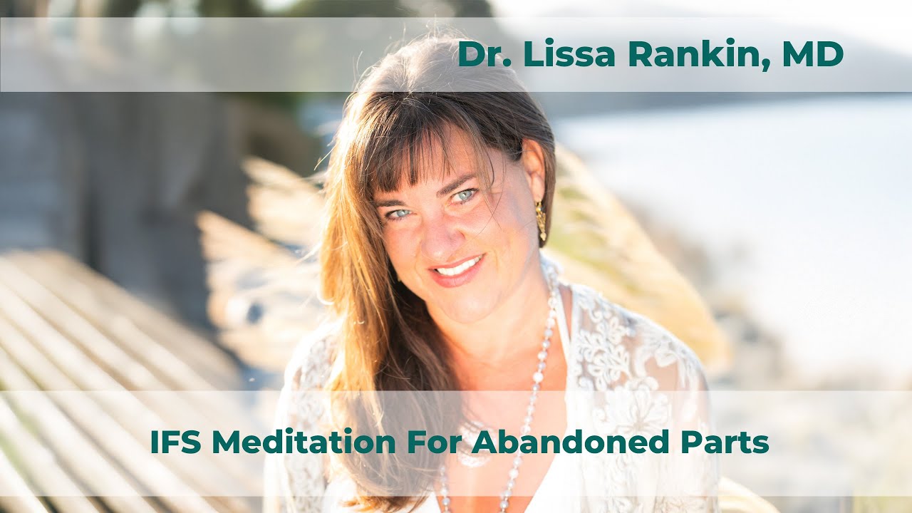IFS Meditation For Abandoned Parts