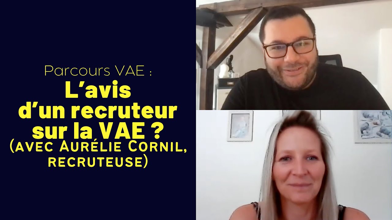 L’avis d’un recruteur sur la VAE ? (avec Aurélie Cornil, recruteuse)