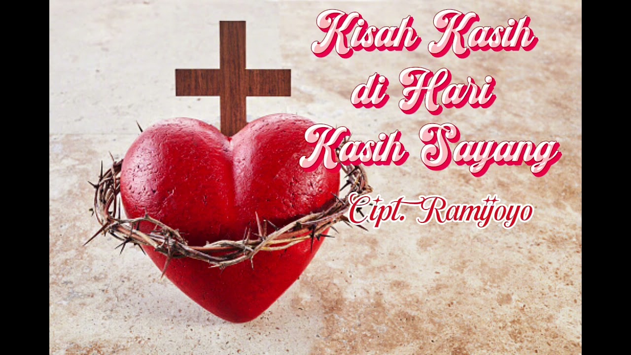 Kisah Kasih di Hari Kasih Sayang - Lagu Rohani Kristen 