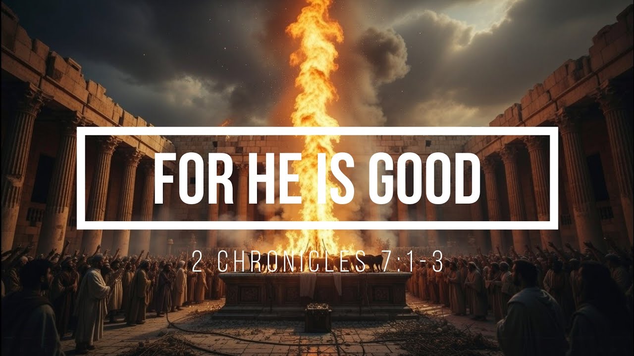 For He is Good