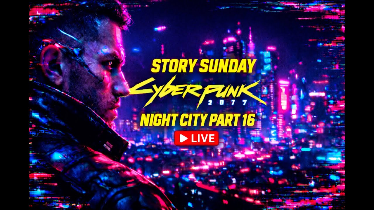 Becoming a Legend in Night City! - Cyberpunk 2077 Walkthrough Part 16.