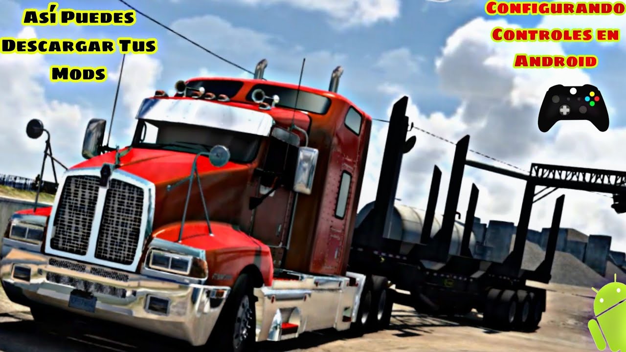 Cómo Instalar Mods En Américan Truck Simulator En Android// así puedes configurar tus controles//Ats