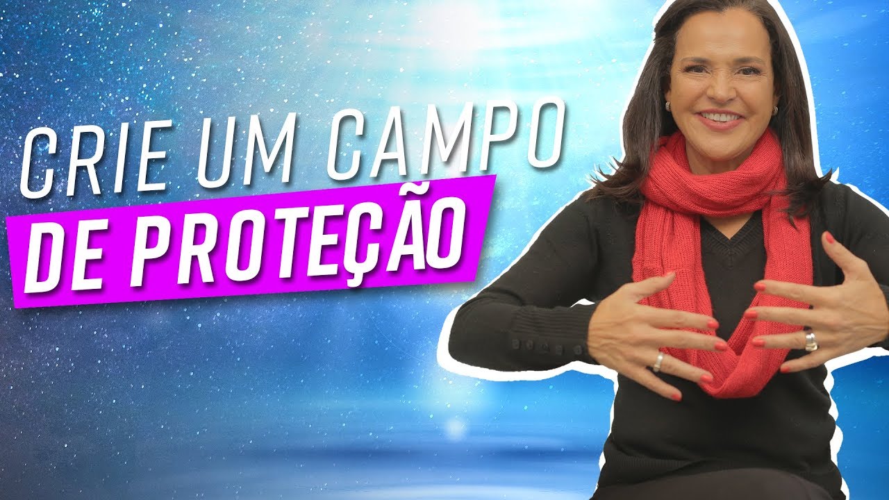 Crie um CAMPO VIBRACIONAL DE PROTEÇÃO