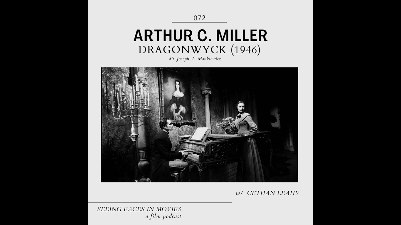 Dragonwyck (D.O.P. Arthur C. Miller 1946) w/ Cethan Leahy