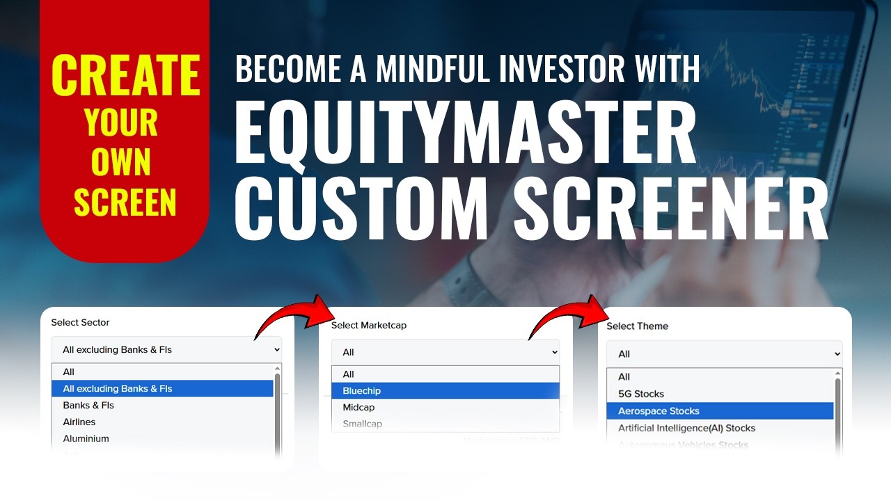 Become a Mindful Investor with Equitymaster Custom Screener